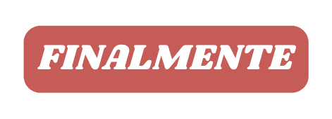 FINALMENTE